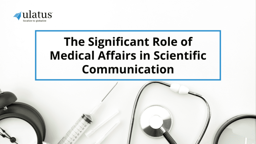 The Significant Role of Medical Affairs in Scientific Communication