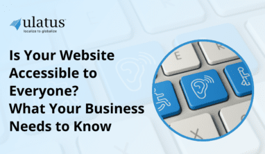 Is Your Website Accessible to Everyone? What Your Business Needs to Know