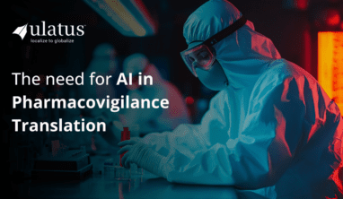 The need for AI in Pharmacovigilance Translation