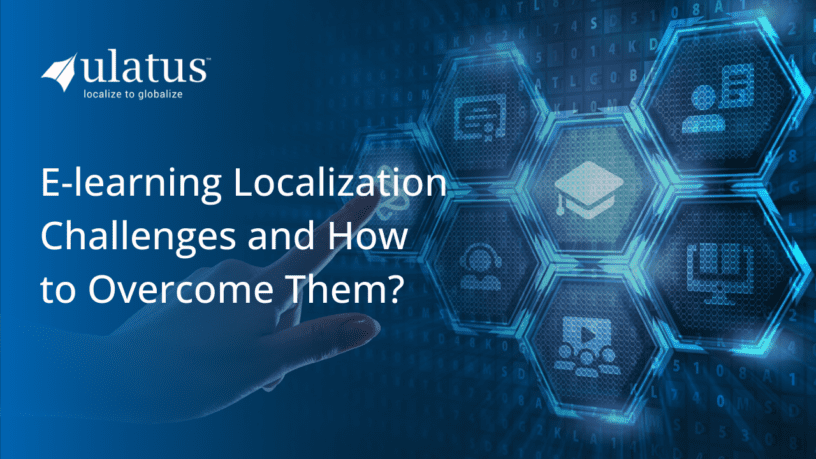 E-learning Localization: What Are the Top Challenges and How to Overcome Them?